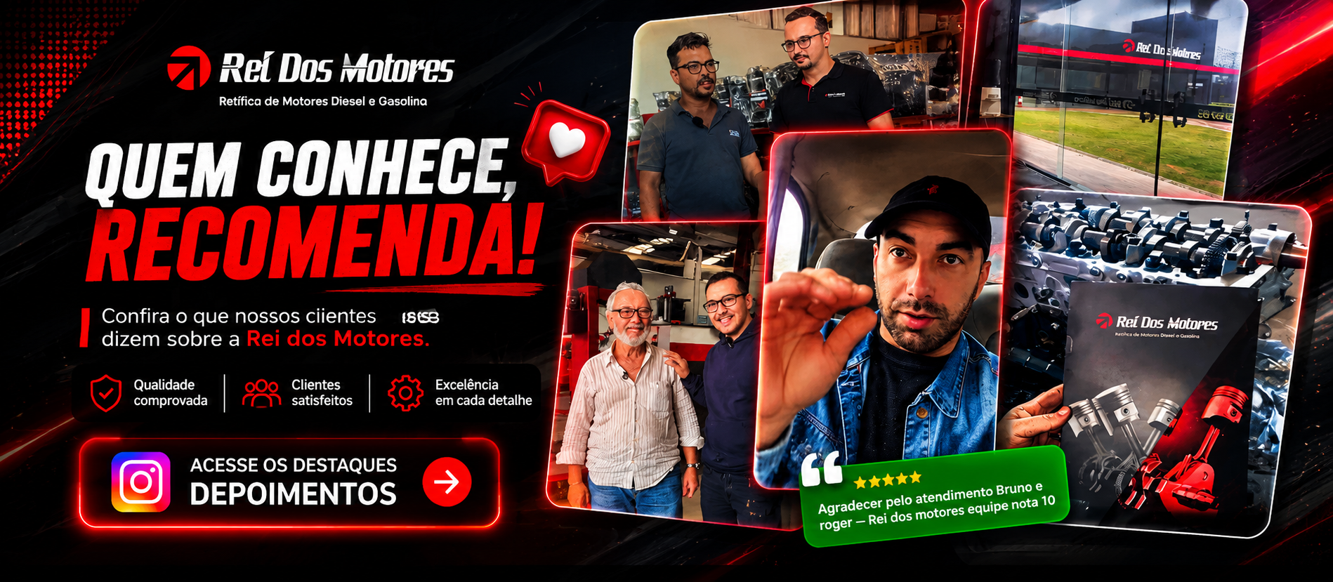 Quem conhece, recomenda — depoimentos em vídeo no Instagram @rei_dos_motores. Clique para ver os destaques.